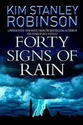 Book cover of Forty Signs of Rain by Kim Stanley Robinson