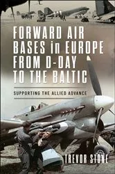 Book cover of Forward Air Bases in Europe from D-Day to the Baltic by Trevor Stone