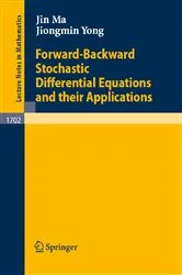 Book cover of Forward-Backward Stochastic Differential Equations and their Applications by Jin Ma
