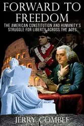 Book cover of Forward To Freedom by Jerry Combee