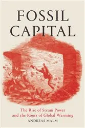Book cover of Fossil Capital by Andreas Malm