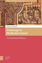 Book cover of Fosterage in Medieval Ireland by Thomas O'Donnell