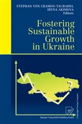 Book cover of Fostering Sustainable Growth in Ukraine by Stephan von Cramon-Taubadel