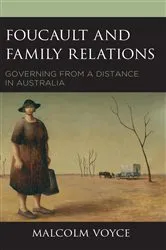 Book cover of Foucault and Family Relations by Malcolm Voyce
