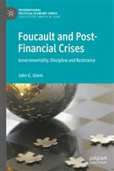 Book cover of Foucault and Post-Financial Crises by John G. Glenn