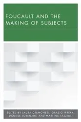 Book cover of Foucault and the Making of Subjects by Laura Cremonesi