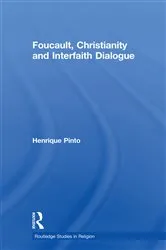 Book cover of Foucault, Christianity and Interfaith Dialogue by Henrique Pinto