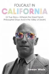 Book cover of Foucault in California by Simeon Wade