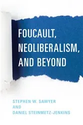 Book cover of Foucault, Neoliberalism, and Beyond by Unknown