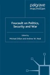 Book cover of Foucault on Politics, Security and War by M. Dillon