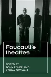 Book cover of Foucault’s theatres by Tony Fisher