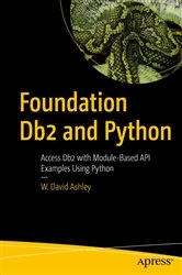 Book cover of Foundation Db2 and Python by W. David Ashley
