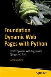 Book cover of Foundation Dynamic Web Pages with Python by David Ashley