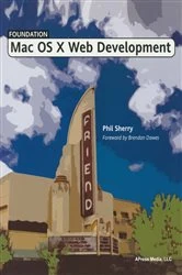 Book cover of Foundation Mac OS X Web Development by Phil Sherry