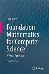 Book cover of Foundation Mathematics for Computer Science (3rd ed.) by John Vince