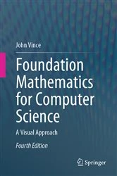Book cover of Foundation Mathematics for Computer Science (4th ed.) by John Vince
