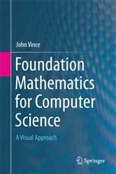 Book cover of Foundation Mathematics for Computer Science by John Vince