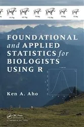 Book cover of Foundational and Applied Statistics for Biologists Using R by Ken A. Aho