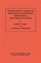Book cover of Foundational Essays on Topological Manifolds, Smoothings, and Triangulations by Robion C. Kirby