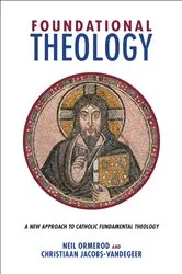 Book cover of Foundational Theology by Neil Ormerod