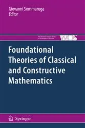 Book cover of Foundational Theories of Classical and Constructive Mathematics by Unknown