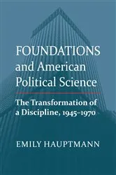Book cover of Foundations and American Political Science by Emily Hauptmann