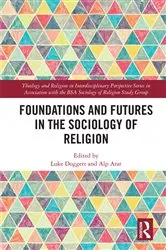 Book cover of Foundations and Futures in the Sociology of Religion by Luke Doggett