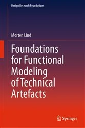 Book cover of Foundations for Functional Modeling of Technical Artefacts by Morten Lind