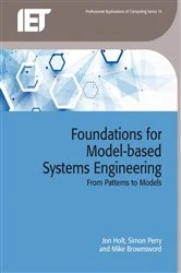 Book cover of Foundations for Model-based Systems Engineering by Jon Holt