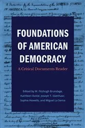 Book cover of Foundations of American Democracy by W. Fitzhugh Brundage