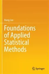 Book cover of Foundations of Applied Statistical Methods by Hang Lee