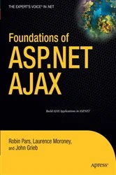 Book cover of Foundations of ASP.NET AJAX (2nd ed.) by Laurence Moroney