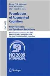 Book cover of Foundations of Augmented Cognition: Neuroergonomics and Operational Neuroscience by Dylan D. Schmorrow