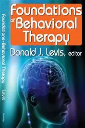 Book cover of Foundations of Behavioral Therapy by Donald Levis
