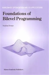 Book cover of Foundations of Bilevel Programming by Unknown