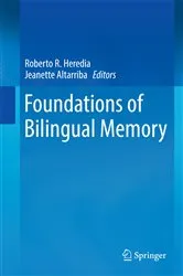 Book cover of Foundations of Bilingual Memory by Roberto R. Heredia