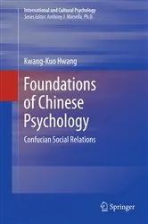 Book cover of Foundations of Chinese Psychology by Kwang-Kuo Hwang