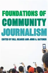 Book cover of Foundations of Community Journalism by Unknown
