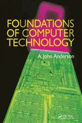 Book cover of Foundations of Computer Technology by Alexander John Anderson
