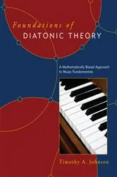 Book cover of Foundations of Diatonic Theory by Timothy A. Johnson