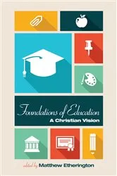 Book cover of Foundations of Education by Matthew Bruce Etherington