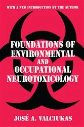 Book cover of Foundations of Environmental and Occupational Neurotoxicology by Jose A. Valciukas
