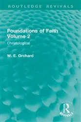 Book cover of Foundations of Faith Volume 2 by W. E. Orchard