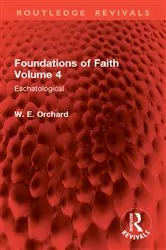 Book cover of Foundations of Faith Volume 4 by W. E. Orchard