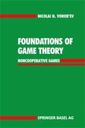 Book cover of Foundations of Game Theory by Nicolai N. Vorob'ev