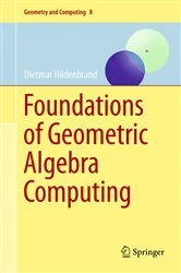 Book cover of Foundations of Geometric Algebra Computing by Dietmar Hildenbrand