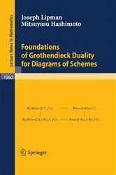 Book cover of Foundations of Grothendieck Duality for Diagrams of Schemes by Joseph Lipman
