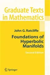 Book cover of Foundations of Hyperbolic Manifolds (2nd ed.) by John Ratcliffe