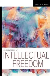 Book cover of Foundations of Intellectual Freedom by Emily J. M. Knox