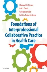 Book cover of Foundations of Interprofessional Collaborative Practice in Health Care by Slusser PhD, RN, Margaret